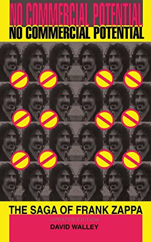 No Commercial Potential: The Saga Of Frank Zappa