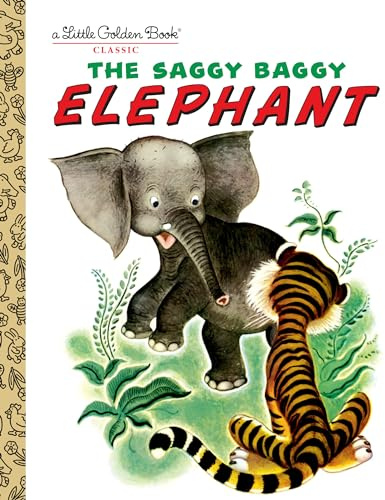 The Saggy Baggy Elephant (Little Golden Book)