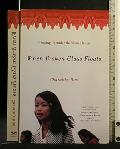 When Broken Glass Floats: Growing Up Under the Khmer Rouge