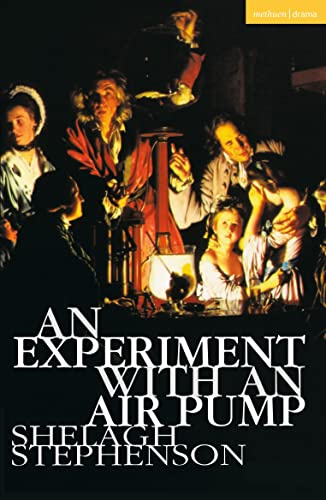 An Experiment With An Air Pump (Modern Plays)