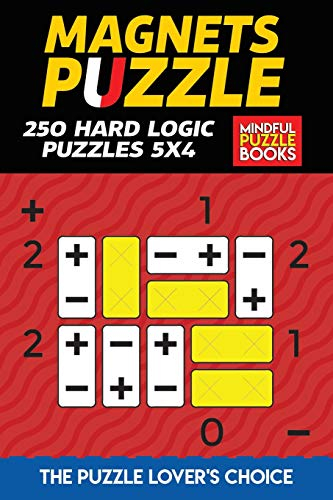 Magnets Puzzle: 250 Hard Logic Puzzles 5x4 (Magnet Puzzles, Band 3)