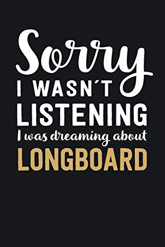 I was Dreaming about Longboard: Blank Lined Notebook | 6 x 9 Inch | 100 Pages