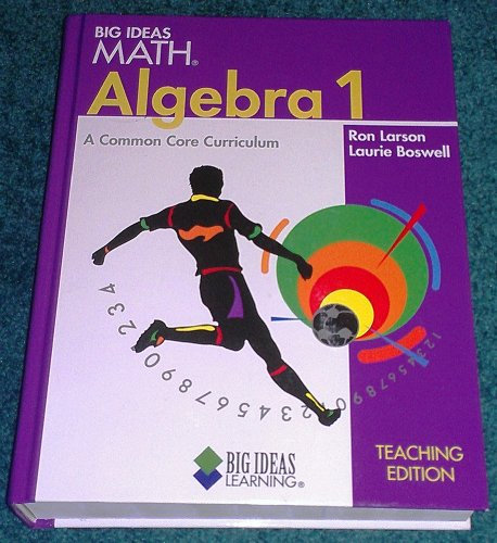 Big Ideas MATH: Teacher Edition Algebra 1 2013