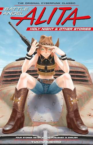 Battle Angel Alita: Holy Night and Other Stories: 6 (Battle Angel Alita Deluxe)