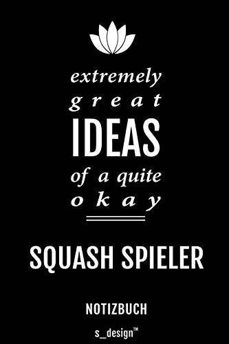 Notizbuch für Squash Spieler: Originelle Geschenk-Idee [120 Seiten liniertes blanko Papier]