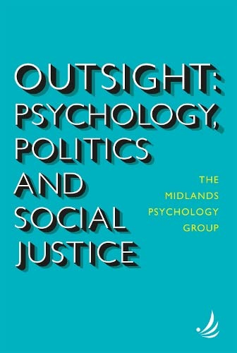 Outsight: Psychology, politics and social justice