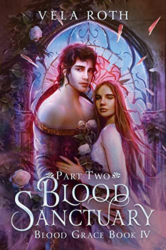 Blood Sanctuary Part Two: A Fantasy Romance: 4 (Blood Grace)