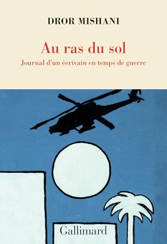 Au ras du sol: Journal d'un écrivain en temps de guerre