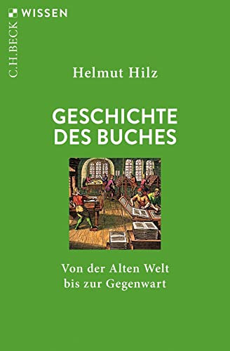 Geschichte des Buches: Von der Alten Welt bis zur Gegenwart (C.H.BECK Wissen)