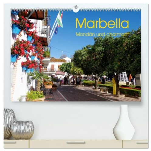Marbella - Mondän und charmant (hochwertiger Premium Wandkalender 2026 DIN A2 quer), Kunstdruck in Hochglanz: Treffpunkt des Jetset an der Costa del Sol (CALVENDO Orte)