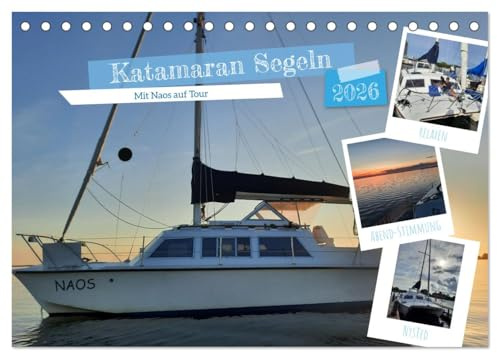 Katamaran Segeln - Mit Naos auf Tour (Tischkalender 2026 DIN A5 quer), CALVENDO Monatskalender