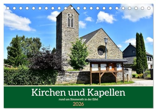 Kirchen und Kapellen rund um Simmerath (Tischkalender 2026 DIN A5 quer), CALVENDO Monatskalender: Schöne und gepflegte Gotteshäuser (CALVENDO Glaube)