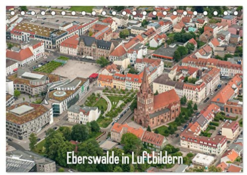 Eberswalde in Luftbildern (Tischkalender 2026 DIN A5 quer), CALVENDO Monatskalender: Die Waldstadt Eberswalde ist überall grün. (CALVENDO Orte)