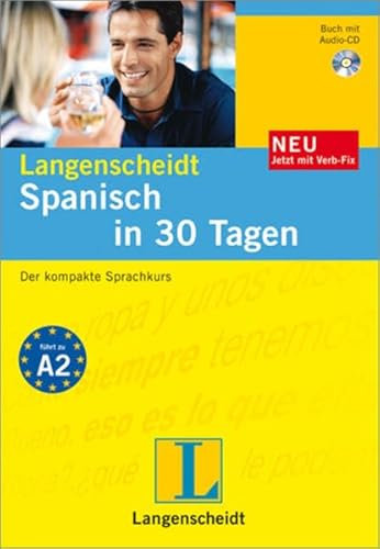 Langenscheidt Spanisch in 30 Tagen - Buch, Audio-CD, Verb-Fix: Der kompakte Sprachkurs