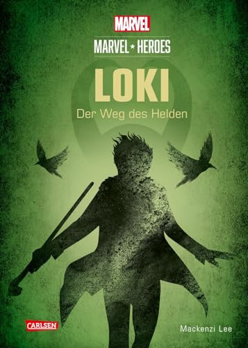 Marvel Heroes 1: LOKI – Der Weg des Helden: Tiefgründige Fantasy ab 12 Jahren über den ambivalenten Bruder von Thor, der zwischen Gut und Böse entscheiden muss (1)
