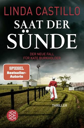 Saat der Sünde: Thriller | Spannender Thriller bei den Amischen (Kate Burkholder ermittelt, Band 14)