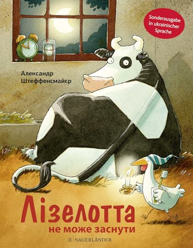 Lieselotte bleibt wach - Лізелотта не може заснути: In ukrainischer Sprache | Bilderbuch über Schlaflosigkeit für Kinder ab 4 (Bilderbücher von Kuh Lieselotte, Band 4)