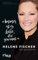 Immer ist es Liebe, die gewinnt: Helene Fischer. Die Biografie