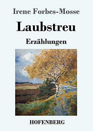 Laubstreu: Erzählungen