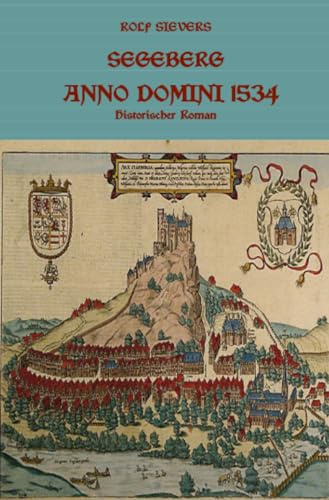 Segeberg Anno Domini 1534 Historischer Roman