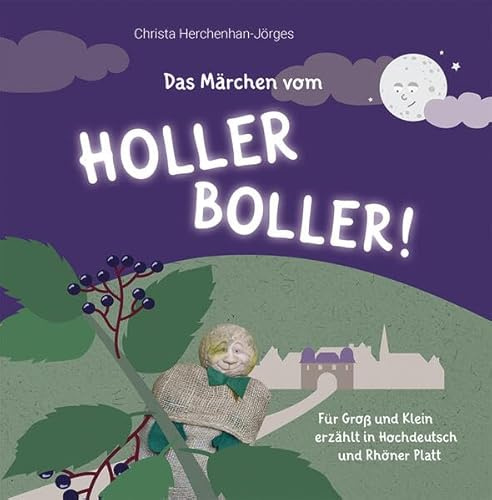 Das Märchen vom Holler Boller!: erzählt in Hochdeutsch und Rhöner Platt
