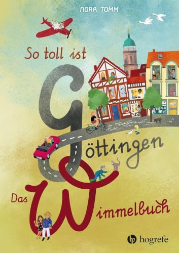 So toll ist Göttingen!: Das Wimmelbuch