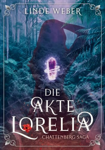 Die Akte Lorelia: Chattenberg Saga