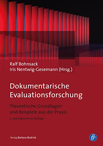 Dokumentarische Evaluationsforschung: Theoretische Grundlagen und Beispiele aus der Praxis