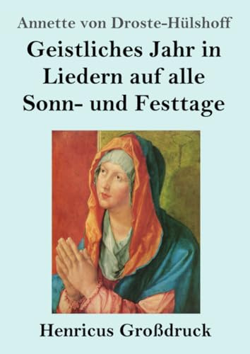 Geistliches Jahr in Liedern auf alle Sonn- und Festtage (Großdruck)