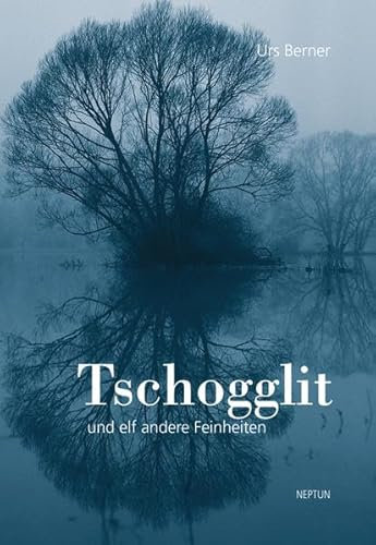 Tschogglit: und elf andere Feinheiten
