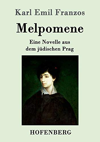 Melpomene: Eine Novelle aus dem jüdischen Prag