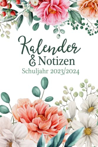 Kalender und Notizen Schuljahr 2023/2024: Übersichtlicher Planer für LehrerInnen, ErzieherInnen - ideal für Studium, Schule und Kindergarten - schönes ... und Studentinnen - eine Woche, zwei Seiten -