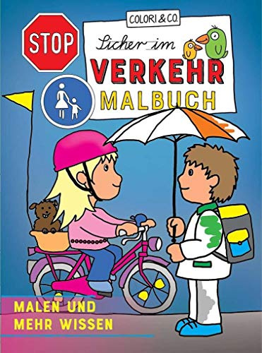 Sicher im Verkehr Malbuch: Malen und mehr wissen!