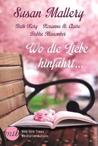 Wo die Liebe hinführt ...: 1. Ja, ich will - ein Date mit dir! / 2. Heißes Wiedersehen in Chicago / 3. Verlockende Leidenschaft / 4. Ist das alles nur ein Spaß für dich?. 4 Romane in einem Band