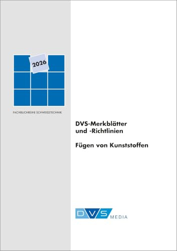 DVS-Merkblätter und -Richtlinien Fügen von Kunststoffen: DVS-Fachbücher, Band 68/4