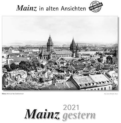 Mainz gestern 2021: Mainz in alten Ansichten