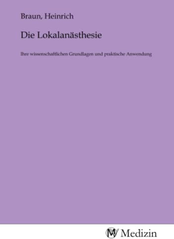 Die Lokalanästhesie: Ihre wissenschaftlichen Grundlagen und praktische Anwendung