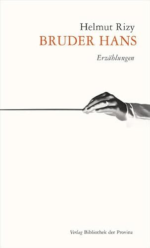 Bruder Hans: Erzählungen 2000–2016