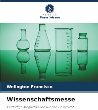 Wissenschaftsmesse: Vielfältige Möglichkeiten für den Unterricht