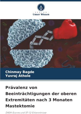 Prävalenz von Beeinträchtigungen der oberen Extremitäten nach 3 Monaten Mastektomie: DASH-Scores und SF-12-Erkenntnisse