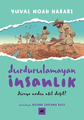 Durdurulamayan İnsanlık - 2: Dünya Neden Adil Değil