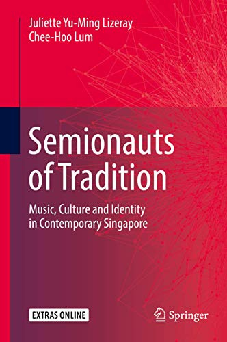 Semionauts of Tradition: Music, Culture and Identity in Contemporary Singapore