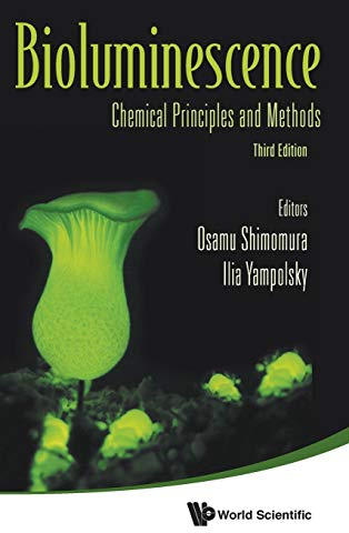 BIOLUMINESCENCE (3RD ED): Chemical Principles and Methods