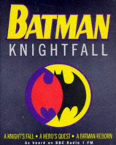 Batman: Starring Bob Sessions, Michael Gough & Tim Drake: Knightfall (BBC Radio Collection)
