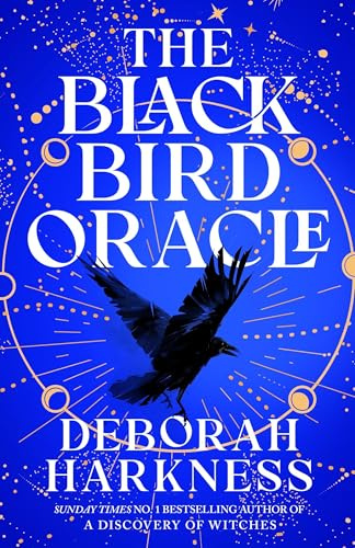 The Black Bird Oracle: The exhilarating new All Souls novel featuring Diana Bishop and Matthew Clairmont