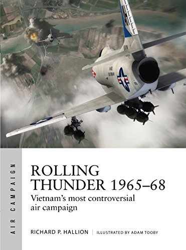 Rolling Thunder 1965–68: Johnson's air war over Vietnam: 3 (Air Campaign)