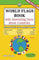 World Flags Book with Interesting Facts About Countries: Discover fast in clean organized design Country Location, Population, Area, Capital,Flag Design, Emblems, Currency, Flag Ratio, Languages
