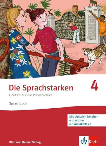 Die Sprachstarken 4 - Weiterentwicklung - Ausgabe ab 2021: Sprachbuch mit digitalen Inhalten auf meinklett.ch