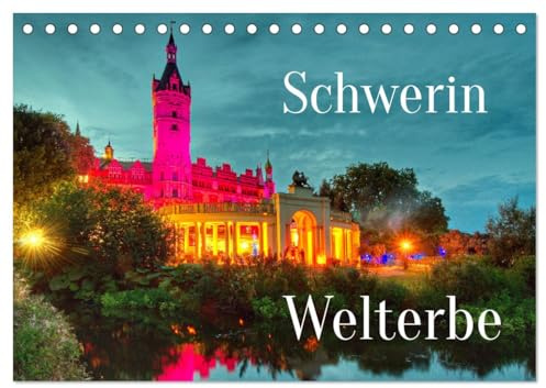 Schwerin - Welterbe (Tischkalender 2026 DIN A5 quer), CALVENDO Monatskalender: Seit dem 27.07.2024 befindet sich das Schweriner Residenzensemble auf der Welterbeliste der UNESCO. (CALVENDO Orte)