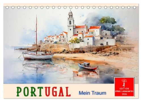 Portugal mein Traum (Tischkalender 2026 DIN A5 quer), CALVENDO Monatskalender: Ein Land - reich an Kultur und Naturschönheiten. (CALVENDO Orte)